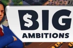 Big Ambitions 雄心壮志 v0.5-2429中文版